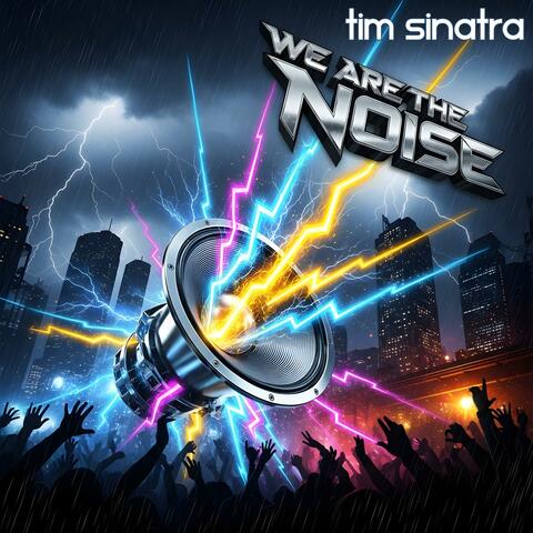 We Are The Noise