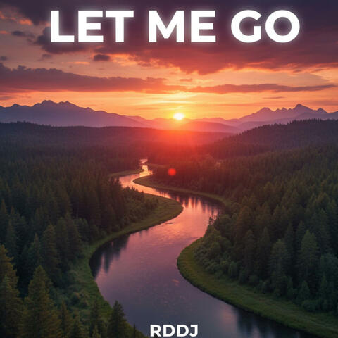 Let me go