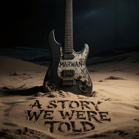 A Story We Were Told