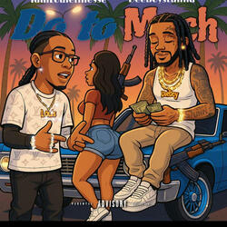 DO TO MUCH (feat. DEEBOYSTUNNA)