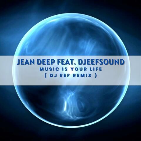 Music Is Your Life (feat. Djeefsound) [Dj Eef Remix]
