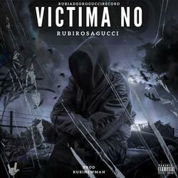VICTIMA NO (feat. RubiNewman prod)