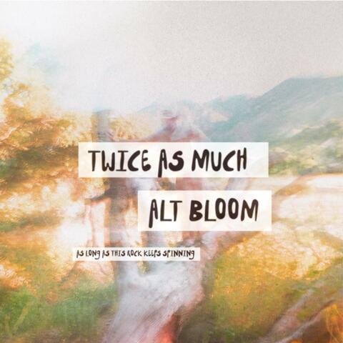 Twice As Much