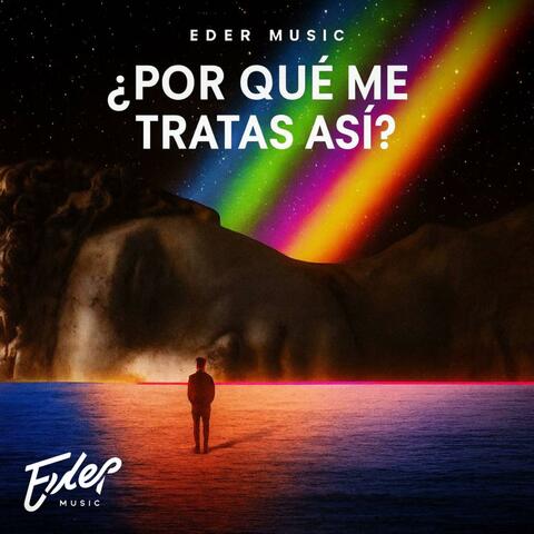 Por Que Me Tratas Asi?