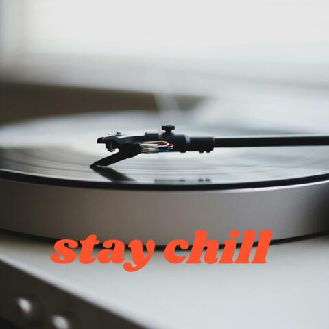 stay chill