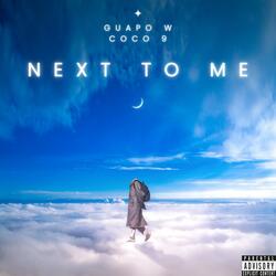 Next to me (feat. Coco 9)