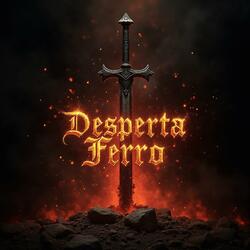 Desperta Ferro!