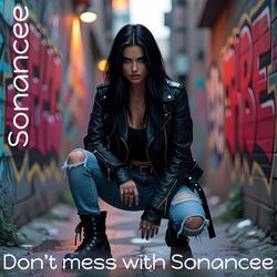 Don't mess with Sonancee