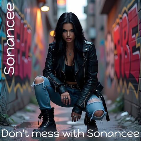 Don't mess with Sonancee
