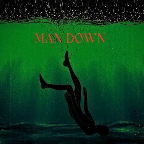 MAN DOWN