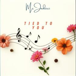 Tied To You