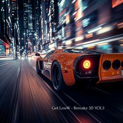 Get LowW (3D VOL1)