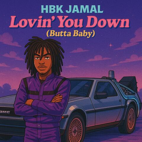 Lovin' You Down(Butta Baby)