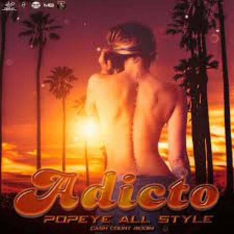 ADICTO (feat. POPEYE ALL STYLE)