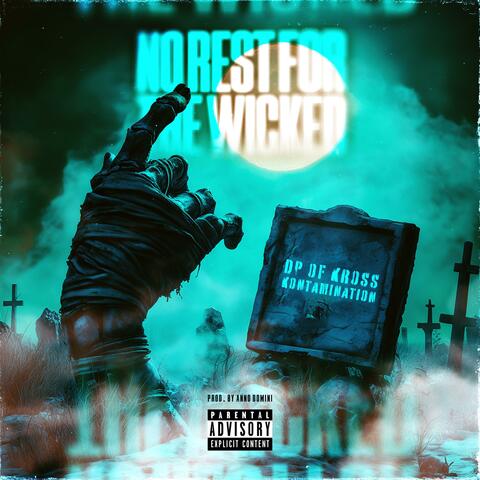 No Rest For The Wicked