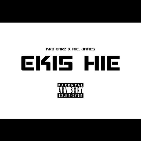Ekis Hie (feat. Mic. James)