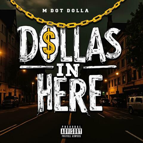 Dollas In Here