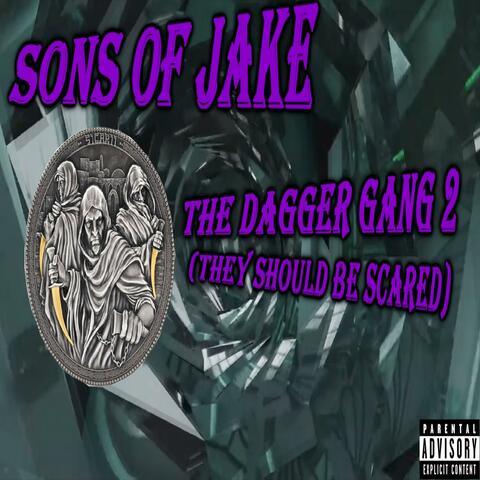 The Dagger Gang 2 (They Should Be Scared)