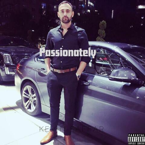 Passionately
