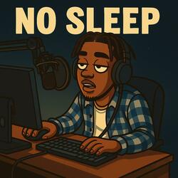 No Sleep