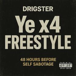 Ye x4 Freestyle (2days before SelfSabotage)