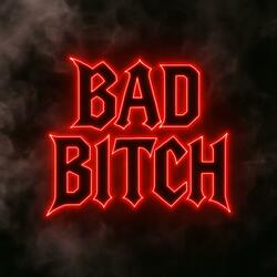 Bad Bitch