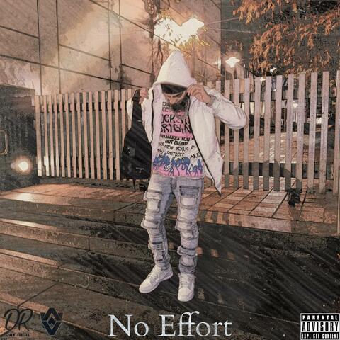 No Effort (feat. AjShowEm)