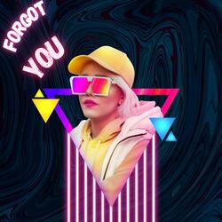 Forgot You