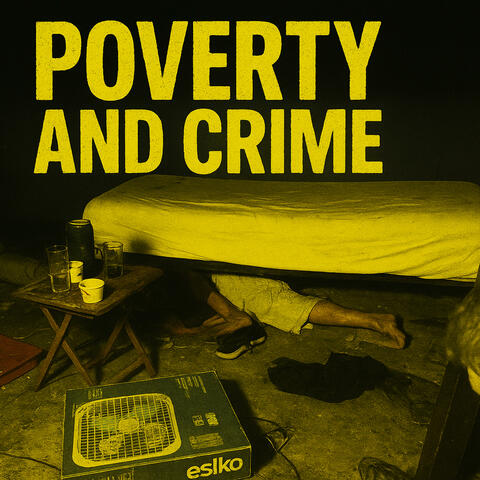 Poverty & Crime