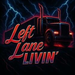 Left Lane Livin