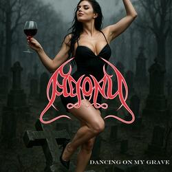 DANCING ON MY GRAVE