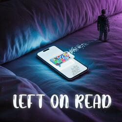 LEFT ON READ