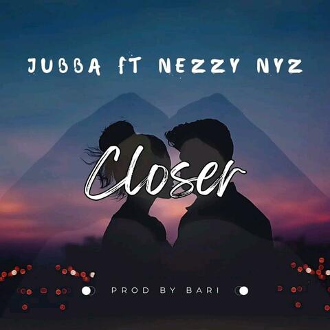 Closer (feat. Jubba )