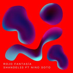 Rojo Fantasia (feat. Nino Soto & Dham Studio)