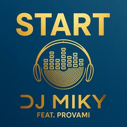 START (feat. DJ MIKY)