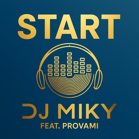 START (feat. DJ MIKY)