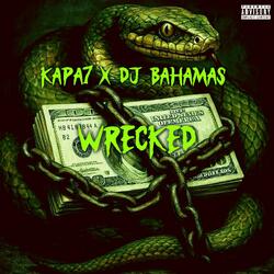 Wrecked (feat. Dj Bahamas)