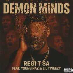 Demon Minds (feat. Young Naz & Lil Tweezy)