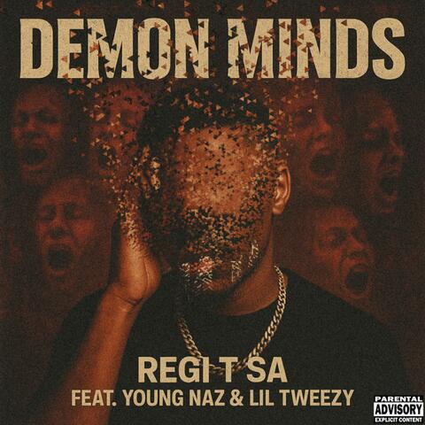 Demon Minds (feat. Young Naz & Lil Tweezy)