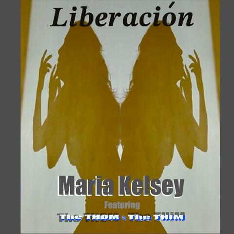 Liberación (feat. Maria Kelsey) [Freedom Version]
