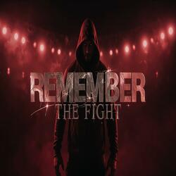 REMEMBER THE FIGHT