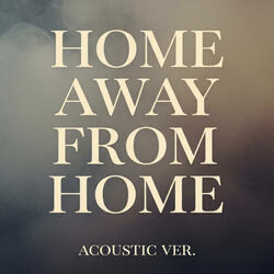 Home Away From Home (Acoustic Version)