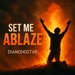 Set Me Ablaze