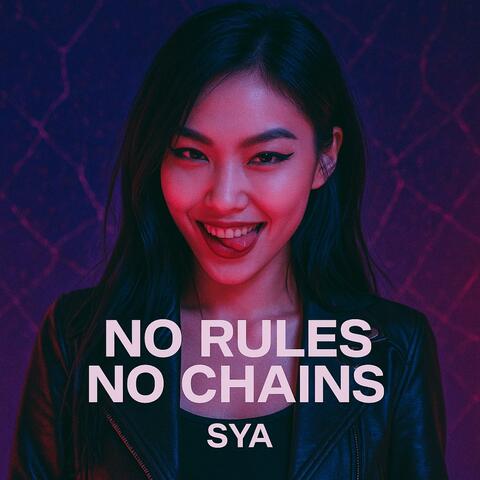 No Rules, No Chains