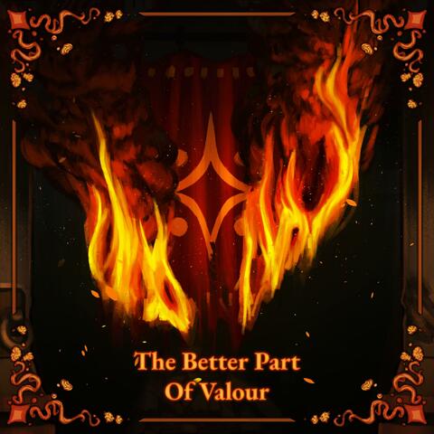 The Better Part Of Valour