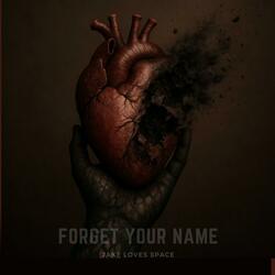 forget your name
