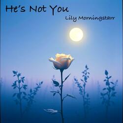He's Not You