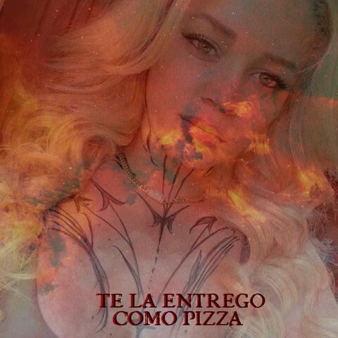 TE LA ENTREGO COMO PIZZA