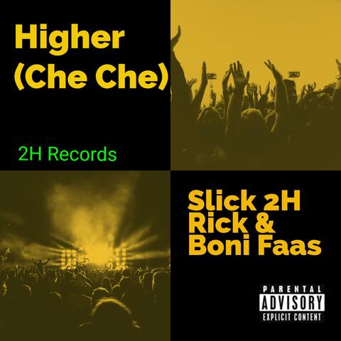 Higher (Che Che) (feat. Boni Faas )