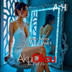 Mirror Mirror On The Wall II